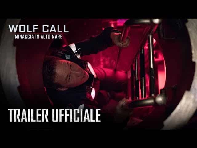 Wolf Call Minaccia In Alto Mare Il Full Trailer Italiano