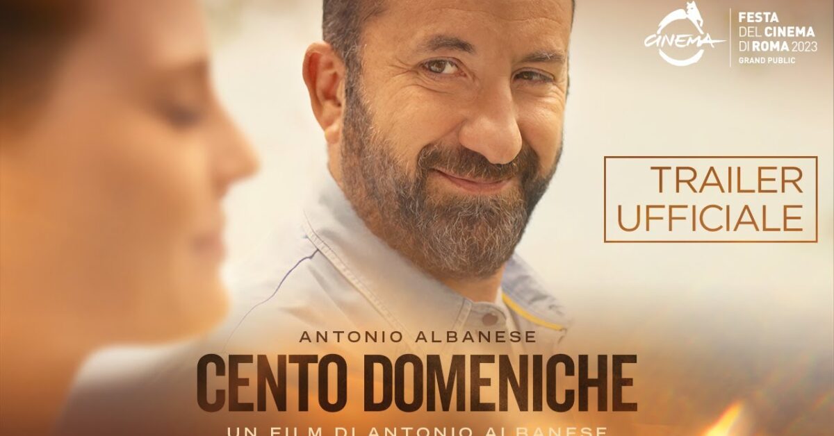 Cento Domeniche Trailer E Data D Uscita Del Film Di E Con Antonio Albanese