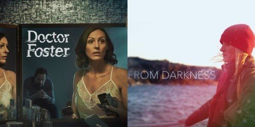 Doctor Foster vs From Darkness: due donne a confronto