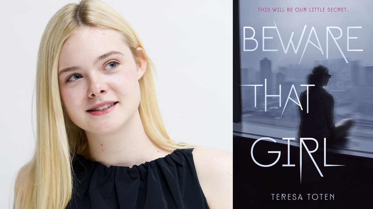 Beware That Girl – Elle Fanning in trattative per l’adattamento del romanzo di Teresa Toten