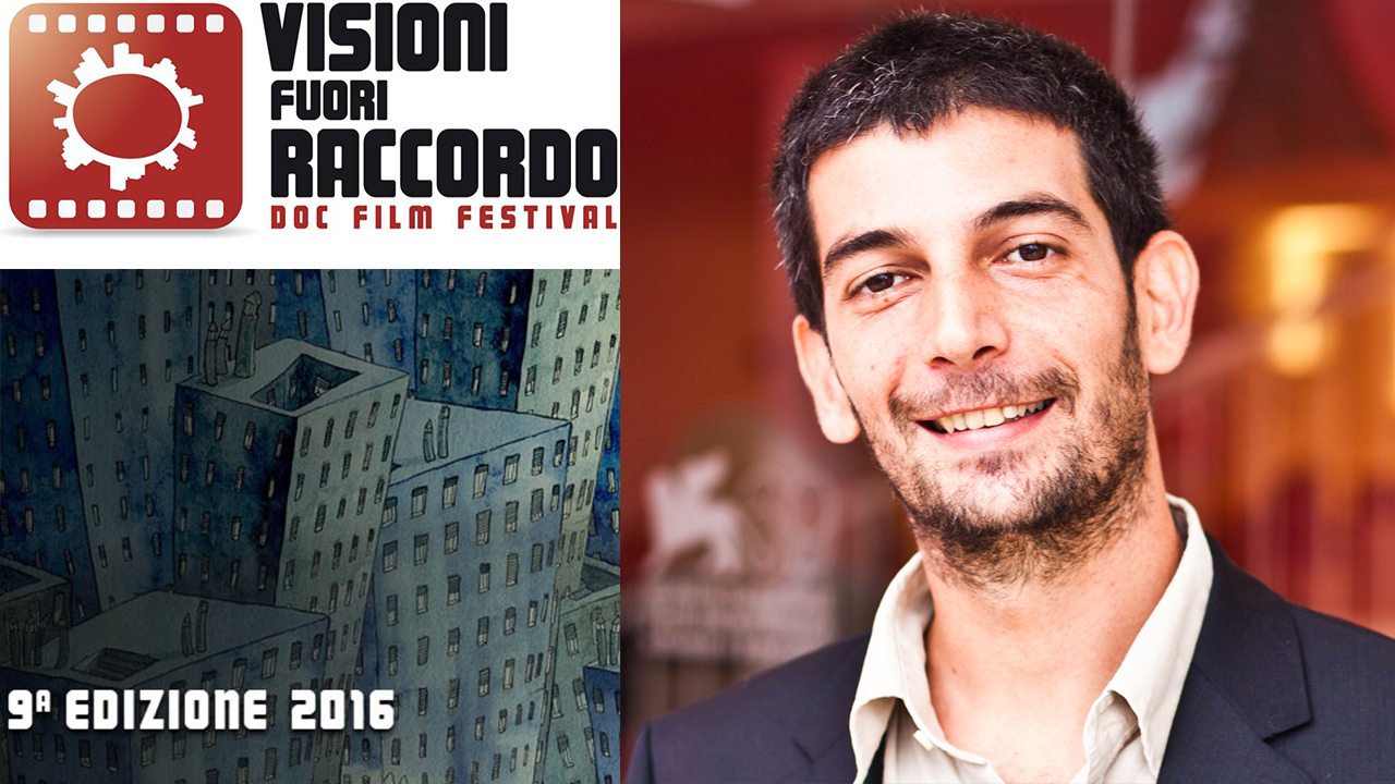 Intervista a Luca Ricciardi: a Visioni Fuori Raccordo 2016 tutti i documentari del mondo