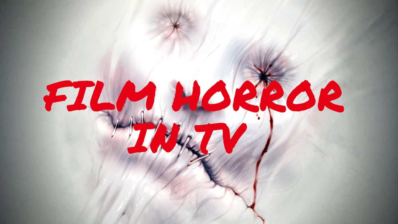 Film horror in tv oggi, martedì 14 novembre 2017