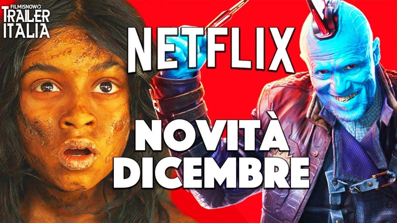 Netflix: film e serie tv – le novità in catalogo a Dicembre 2018