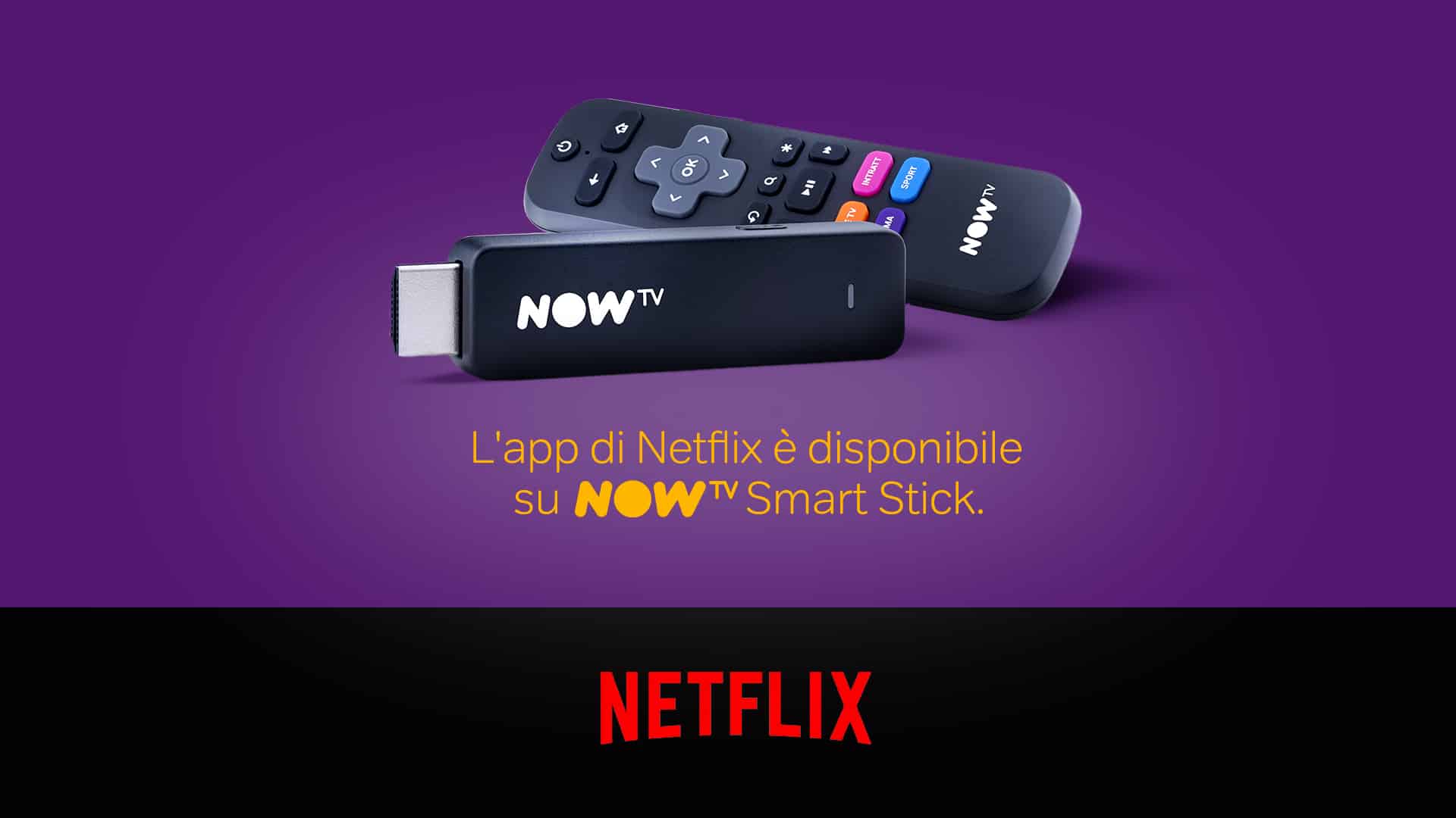 Netflix arriva su NOW TV Smart Stick: tutto quello che dovete sapere