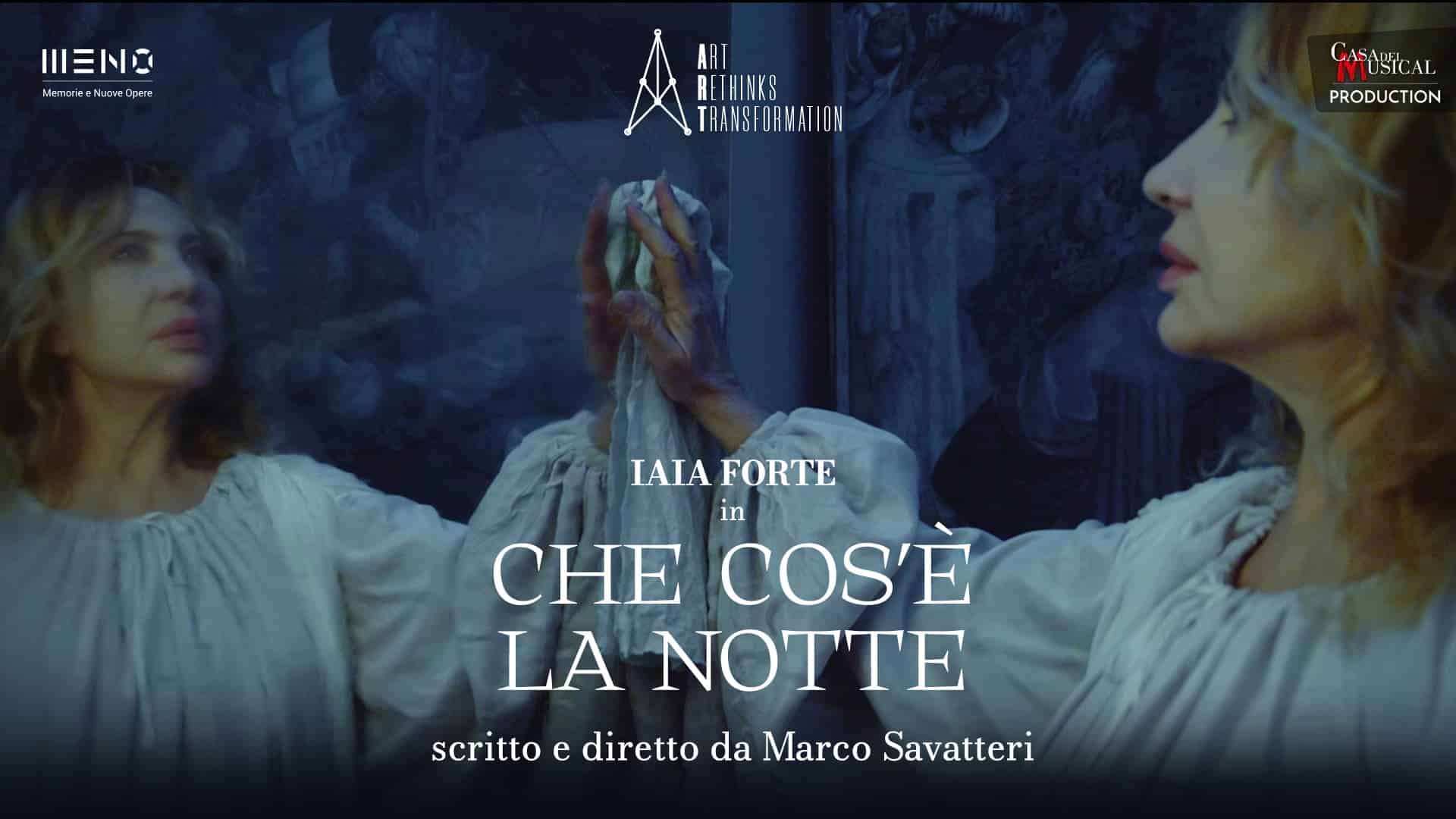 Che cos’è la notte: adesso in streaming gratuito il cortometraggio con Iaia Forte