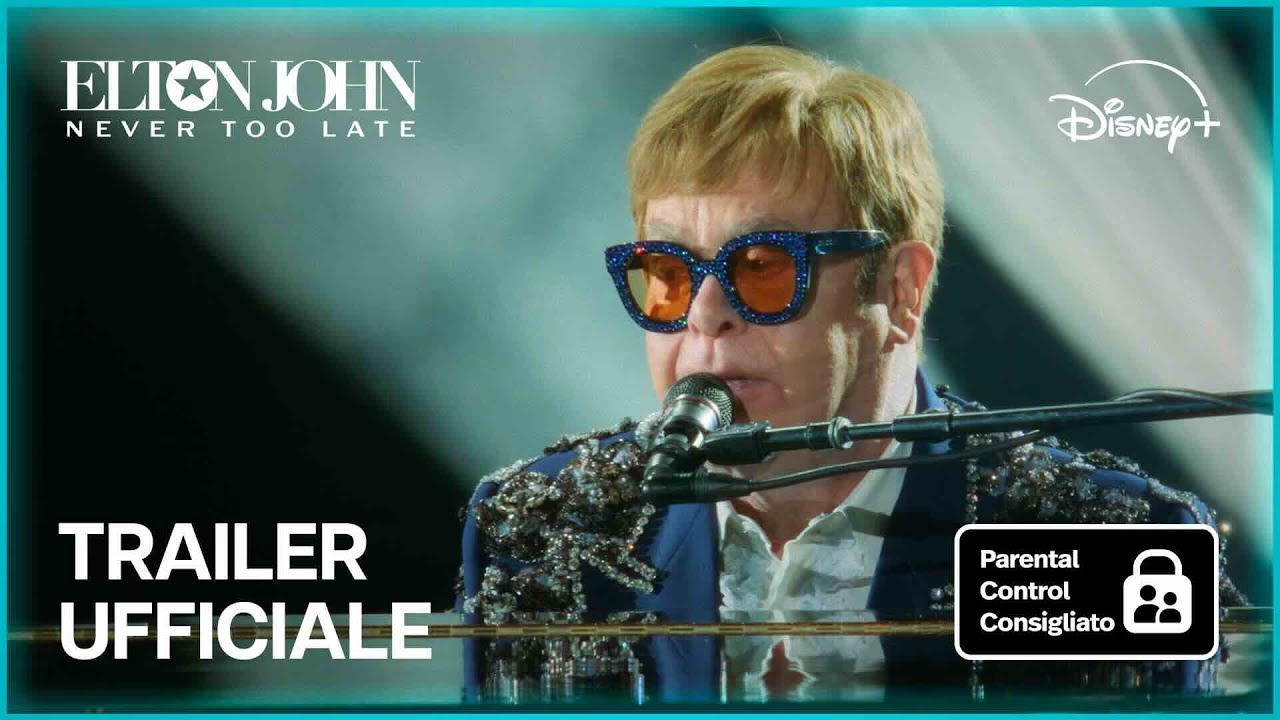 Elton John: Never Too Late; cinematographe.it