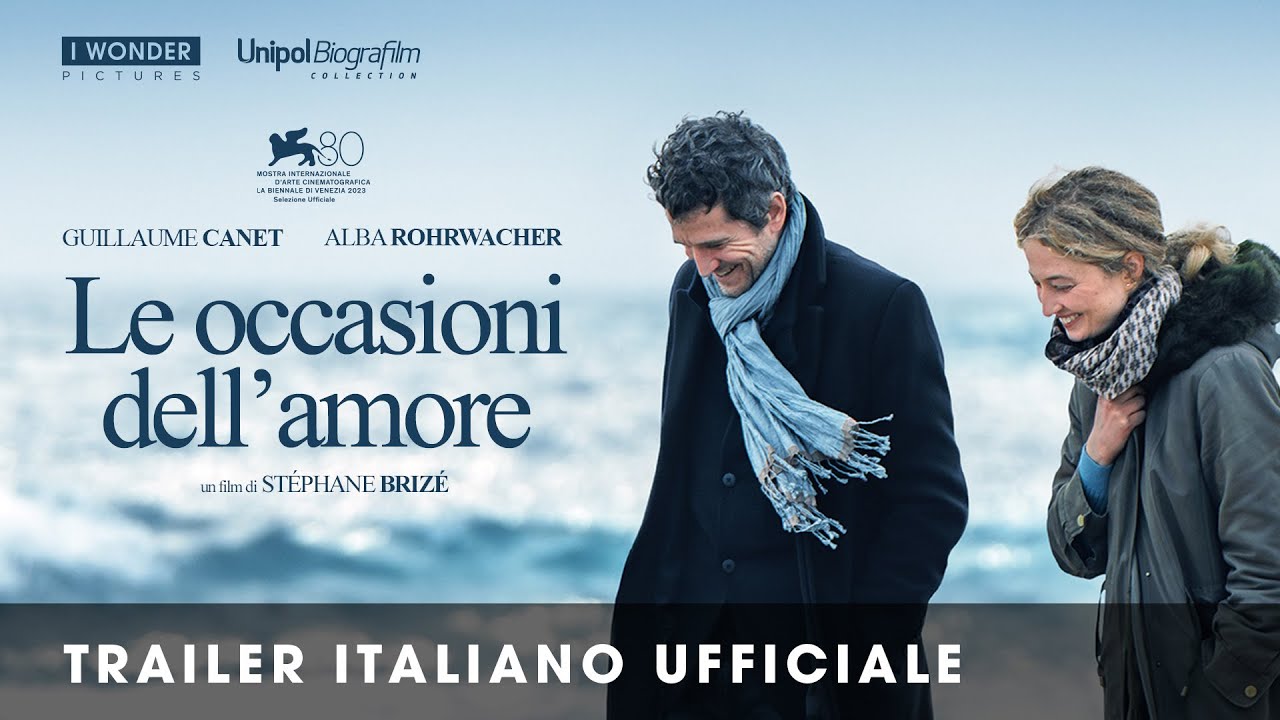 Le occasioni dell’amore: trailer e data d’uscita del film con Guillaume Canet e Alba Rohrwacher